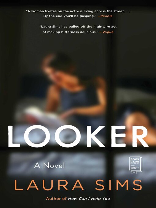 Title details for Looker: a Novel by Laura Sims - Wait list